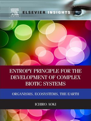 cover image of Entropy Principle for the Development of Complex Biotic Systems